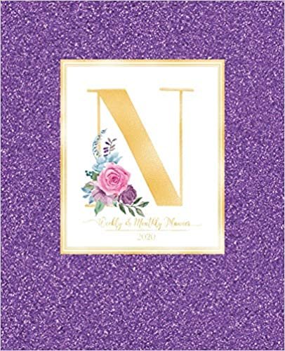 okumak Weekly &amp; Monthly Planner 2020 N: Purple Faux Glitter Gold Monogram Letter N with Pink Flowers (7.5 x 9.25 in) Horizontal at a glance Personalized Planner for Women Moms Girls and School