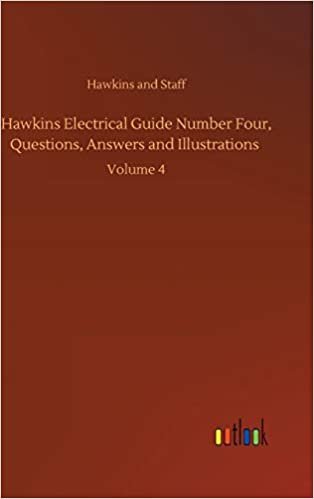 okumak Hawkins Electrical Guide Number Four, Questions, Answers and Illustrations: Volume 4