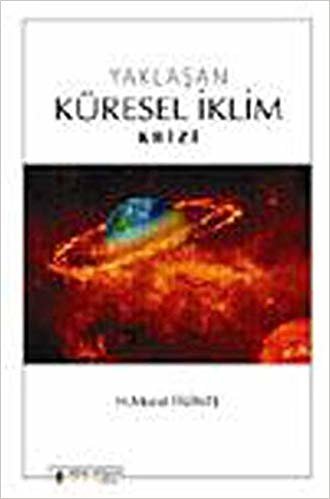 okumak Yaklaşan Küresel İklim Krizi