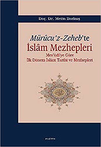 okumak Mürucuz-Zehebte İslam Mezhepleri