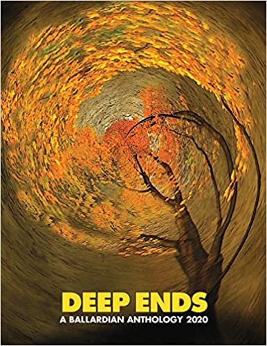 okumak Deep Ends: A Ballardian Anthology 2020
