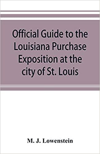 okumak Official guide to the Louisiana Purchase Exposition at the city of St. Louis, state of Missouri, April 30th to December 1st, 1904