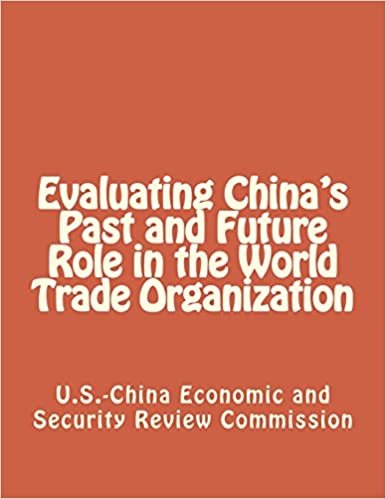 okumak Evaluating China&#39;s Past and Future Role in the World Trade Organization