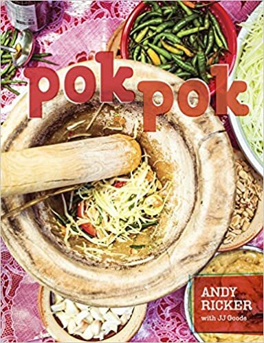 okumak Pok Pok: Food and Stories from the Streets, Homes, and Roadside Restaurants of Thailand