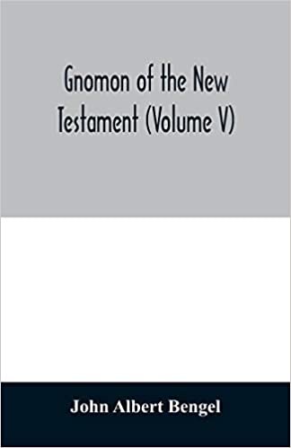okumak Gnomon of the New Testament (Volume V)