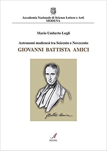 okumak Astronomi modenesi tra Seicento e Novecento. Giovanni Battista Amici