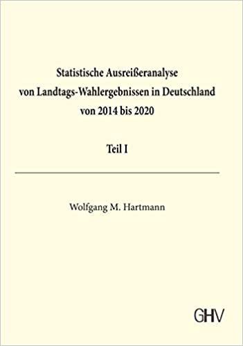 okumak Statistische Ausreißeranalyse von Landtags-Wahlergebnissen in Deutschland von 2014 bis 2020 Teil I