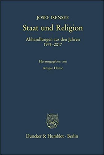 okumak Staat und Religion.: Abhandlungen aus den Jahren 1974-2017. Hrsg. v. Ansgar Hense.