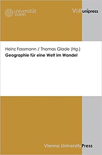 okumak Geographie fA&quot;r eine Welt im Wandel: 57. Deutscher Geographentag 2009 in Wien