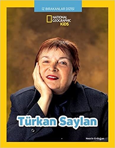 okumak NationalGeographic Kids; Türkan Saylan