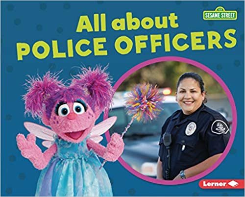 okumak All about Police Officers (Sesame Street Loves Community Helpers)