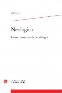 okumak neologica 2014, n° 8 - revue internationale de néologie: REVUE INTERNATIONALE DE NÉOLOGIE