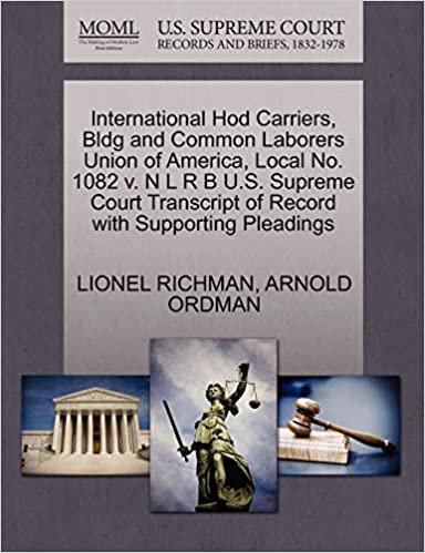 okumak International Hod Carriers, Bldg and Common Laborers Union of America, Local No. 1082 V. N L R B U.S. Supreme Court Transcript of Record with Supporti