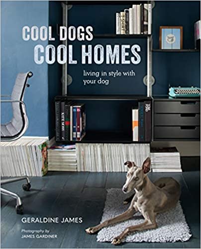 okumak Cool Dogs, Cool Homes: Living in style with your dog