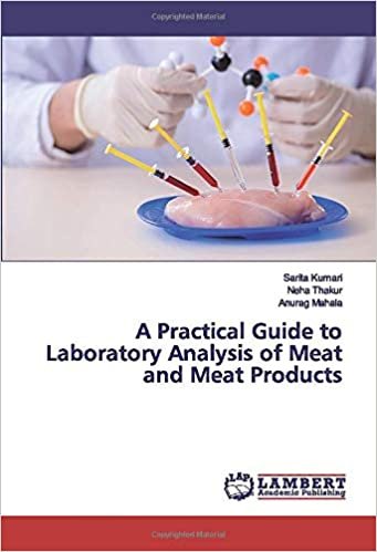 A Practical Guide to Laboratory Analysis of Meat and Meat Products