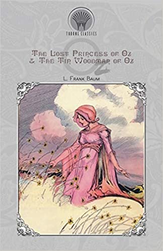 okumak The Lost Princess of Oz &amp; The Tin Woodman of Oz