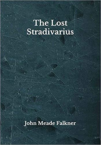okumak The Lost Stradivarius: Beyond World&#39;s Classics