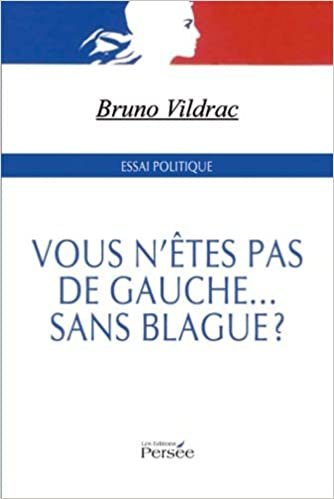 okumak Vous n&#39;êtes pas de gauche... sans blague ?