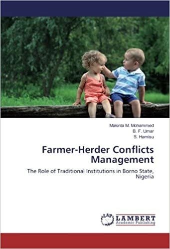 okumak Farmer-Herder Conflicts Management: The Role of Traditional Institutions in Borno State, Nigeria