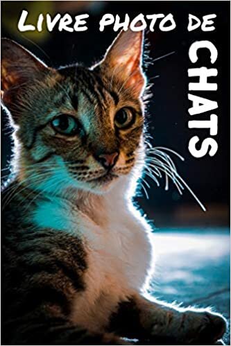 okumak Livre photo de chats: Livre d&#39;images pour enfants - Livre d&#39;images pour séniors atteint de démence ou d&#39;alzheimer - Parfait pour se relaxer