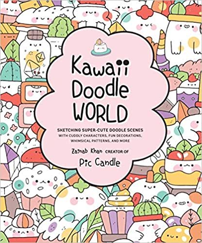 okumak Kawaii Doodle World: Sketching Super-Cute Doodle Scenes with Cuddly Characters, Fun Decorations, Whimsical Patterns, and More