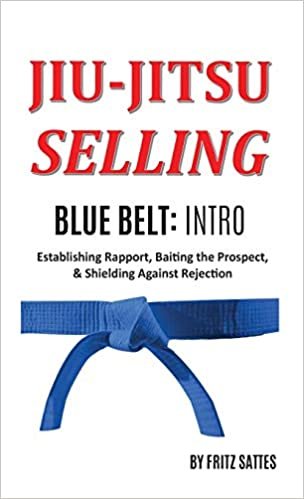 okumak Jiu Jitsu Selling: Blue Belt Intro: Establishing Rapport, Baiting the Prospect, &amp; Shielding Against Rejection: 2