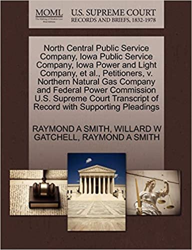 okumak North Central Public Service Company, Iowa Public Service Company, Iowa Power and Light Company, et al., Petitioners, v. Northern Natural Gas Company ... of Record with Supporting Pleadings