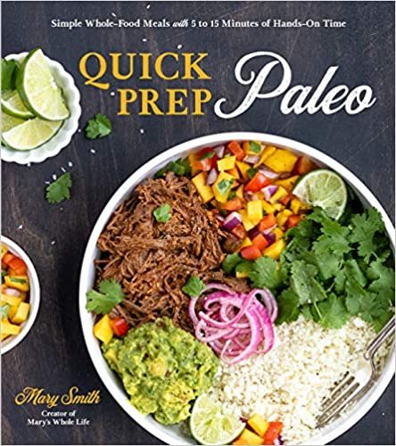 okumak Quick Prep Paleo: Simple Whole-Food Meals with 5 to 15 Minutes of Hands-On Time