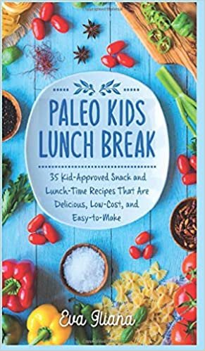 okumak Paleo Kids Lunch Break: 35 Kid Approved Snack And Lunch-Time Recipes That Are Delicious Low Cost And Easy-To-Make