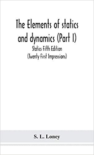 okumak The elements of statics and dynamics (Part I) Statics Fifth Edition (Twenty First Impressions)