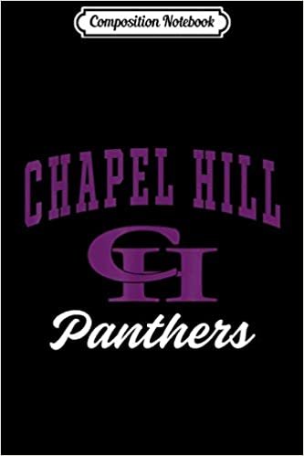 okumak Composition Notebook: Chapel Hill High School Panthers C3 Journal/Notebook Blank Lined Ruled 6x9 100 Pages