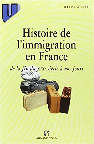 okumak Histoire de l&#39;immigration en France: de la fin du XIXe siècle à nos jours (Collection U)