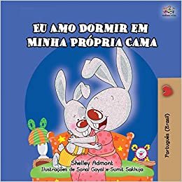 okumak I Love to Sleep in My Own Bed (Portuguese Children&#39;s Book - Brazil): Brazilian Portuguese (Portuguese Bedtime Collection - Brazilian)