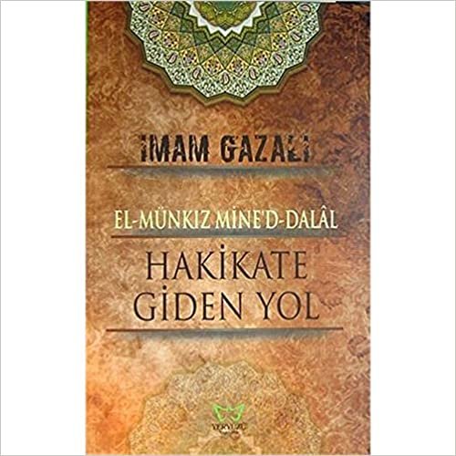 okumak Hakikate Giden Yol: El-Münkız Mine&#39;d-Dalal