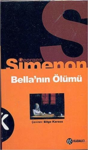 okumak Simenon Dizisi-1 Bella&#39;nın Ölümü