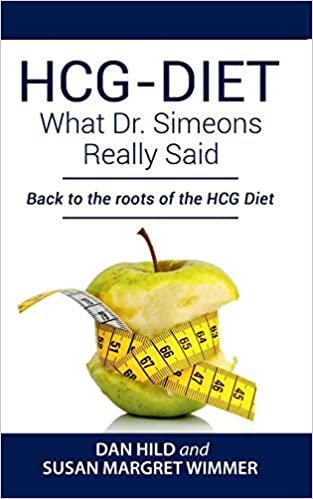 okumak HCG-DIET; What Dr. Simeons Really Said: Back to the roots of HCG Diet