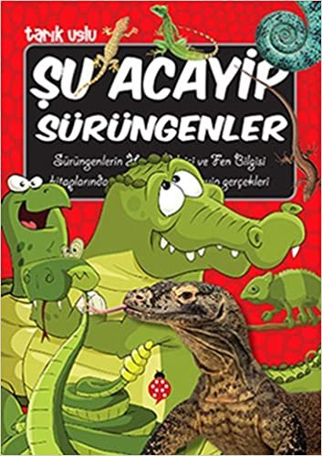 okumak Şu Acayip Sürüngenler