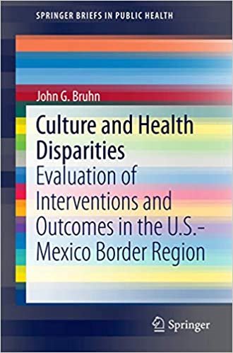 okumak Culture and Health Disparities: Evaluation of Interventions and Outcomes in the U.S.-Mexico Border Region (SpringerBriefs in Public Health)