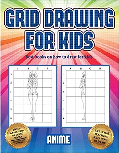 okumak Best books on how to draw for kids (Grid drawing for kids - Anime): This book teaches kids how to draw using grids