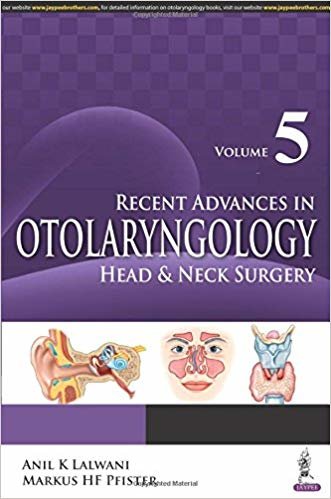 okumak Recent Advances in Otolaryngology Head &amp; Neck Surgery Vol 5