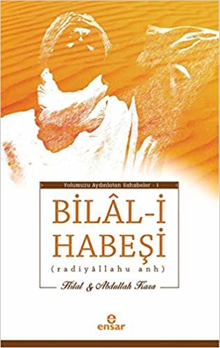 okumak Bilal-i Habeşi: Radiyallahu Anh