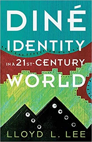 okumak Diné Identity in a Twenty-First-Century World