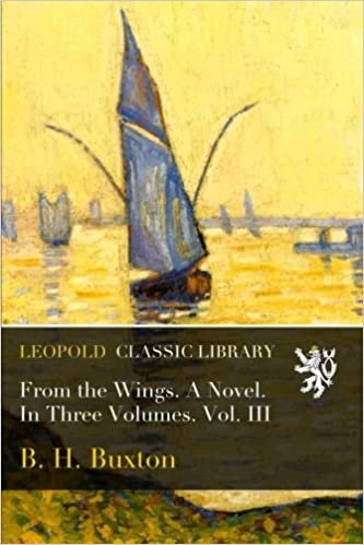 okumak From the Wings. A Novel. In Three Volumes. Vol. III