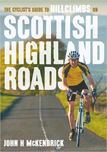 okumak The Cyclist&#39;s Guide to Hillclimbs on Scottish Highland Roads