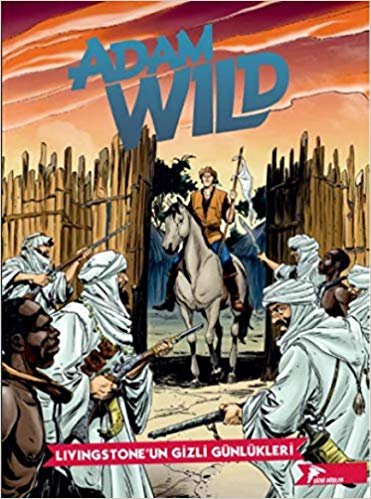 okumak Adam Wild 2 - Livingstone&#39;un Gizli Günlükleri