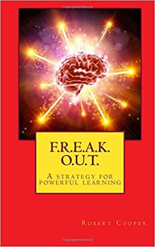 okumak F. R. E. A. K.     O. U. T.: A strategy for powerful learning