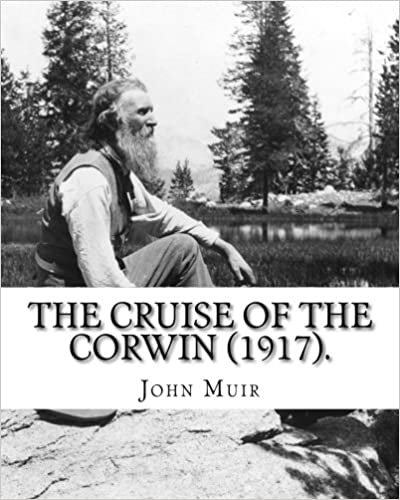 okumak The Cruise Of The Corwin (1917). By: John Muir, edited by W. F. Badè: William Frederic Badè (January 22, 1871 – March 4, 1936), perhaps best known as ... was a versatile scholar of wide interests.