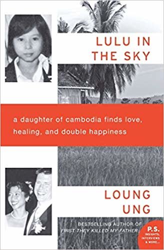okumak Lulu in the Sky: A Daughter of Cambodia Finds Love, Healing, and Double Happiness (P.S.)