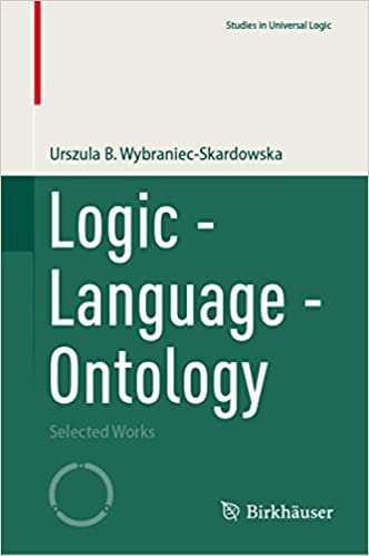Logic - Language - Ontology: Selected Works (Studies in Universal Logic)