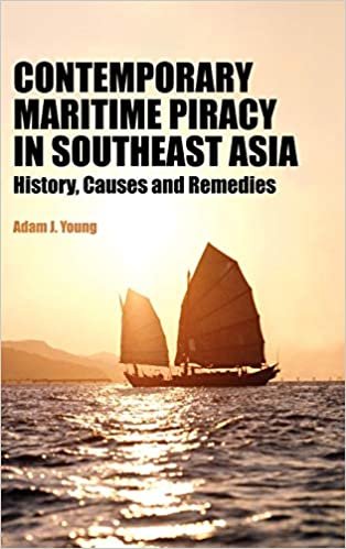 okumak Contemporary Maritime Piracy in Southeast Asia: History, Causes and Remedies